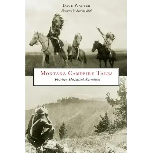 Montana Campfire Tales: Fourteen Historical Narratives