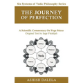 The Journey of Perfection: A Scientific Commentary on Yoga Sūtras