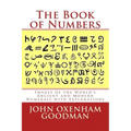 The Book of Numbers: Images of the World's Ancient and Modern Numerals with Explanations