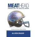 Meathead: Unraveling the Athletic Brain