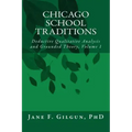 Chicago School Traditions: Deductive Qualitative Analysis and Grounded Theory Vol 1