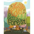 The Little Beaver and the Beautiful Forest: A children's book themed on the social and environmental issues surrounding sustainable forestry.