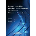 Evaluation Use and Decision-Making in Society: A Tribute to Marvin C. Alkin