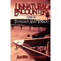 Unnatural Encounters: Only in Trinidad and Tobago