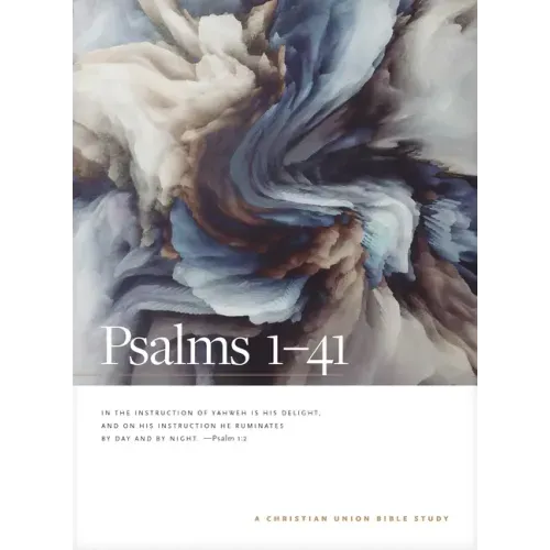 Psalms 1--41: A Christian Union Bible Study