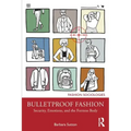 Bulletproof Fashion: Security, Emotions, and the Fortress Body