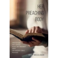 Her Preaching Body: Conversations about Identity, Agency, and Embodiment Among Contemporary Female Preachers