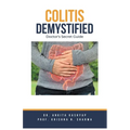 Colitis Demystified: Doctor's Secret Guide