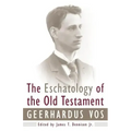 The Eschatology of the Old Testament
