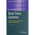 Real-Time Systems: Design Principles for Distributed Embedded Applications