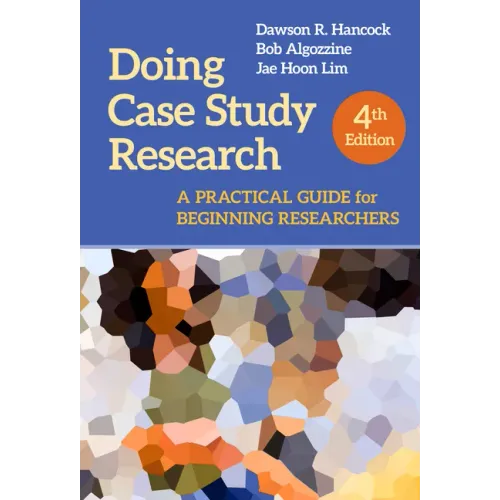 Doing Case Study Research: A Practical Guide for Beginning Researchers