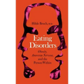 Eating Disorders: Obesity, Anorexia Nervosa, and the Person Within