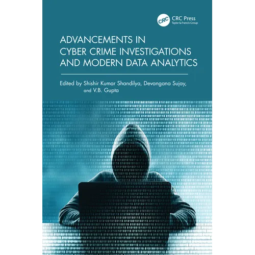 Advancements in Cyber Crime Investigations and Modern Data Analytics