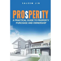PROsPERiTY: A Practical Guide to Property Purchase and Ownership
