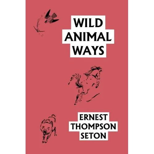 Wild Animal Ways (Yesterday's Classics)