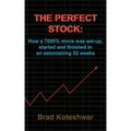 The Perfect Stock: How a 7000% move was set-up, started and finished in an astonishing 52 weeks