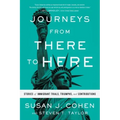 Journeys from There to Here: Stories of Immigrant Trials, Triumphs, and Contributions