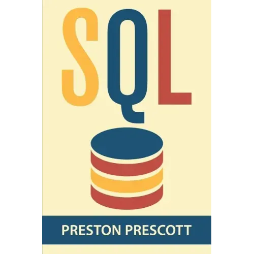 SQL for Beginners: Learn the Structured Query Language for the Most Popular Databases including Microsoft SQL Server, MySQL, MariaDB, Pos
