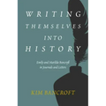 Writing Themselves Into History: Emily and Matilda Bancroft in Journals and Letters