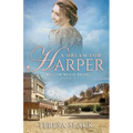 A Dream for Harper: Historical Western Romance Novels