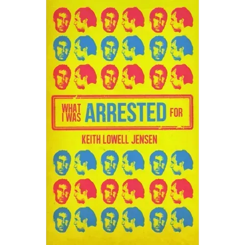 What I Was Arrested For