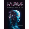 The Rise of ChatGPT: An Insight Into the Next Era of AI