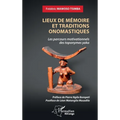 Lieux de mémoire et traditions onomastiques: Les parcours motivationnels des toponymes yaka
