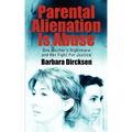 Parental Alienation Is AbuseOne Mother's Nightmare And Her Fight For Justice