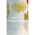 Race as Phenomena: Between Phenomenology and Philosophy of Race