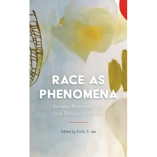 Race as Phenomena: Between Phenomenology and Philosophy of Race