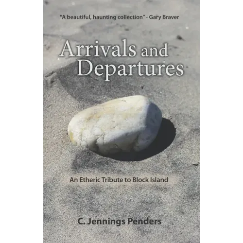 Arrivals and Departures: An Etheric Tribute to Block Island