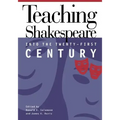Teaching Shakespeare into the Twenty-First Century