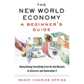 The New World Economy: A Beginner's Guide