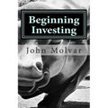 Beginning Investing: How To Succeed Investing In Stocks And Other Wealth Building Strategies