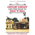 The Chitlin' Circuit: And the Road to Rock 'n' Roll