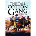The Tall Cotton Gang Trilogy