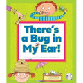 There's a Bug in My Ear!: (And Other Sayings That Just Aren't True)