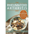 Rheumatoid Arthritis - The Simple Anti Inflammatory Recipe Book for a Healthy Immune System: 28 Day Meal Plans