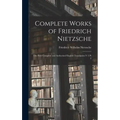 Complete Works of Friedrich Nietzsche: The First Complete and Authorised English Translation V 2 Pt 2