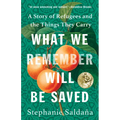 What We Remember Will Be Saved: A Story of Refugees and the Things They Carry