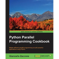 Python Parallel Programming Cookbook