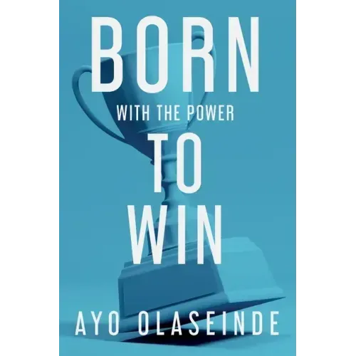 Born With The Power To Win