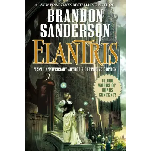 Elantris: Tenth Anniversary Author's Definitive Edition