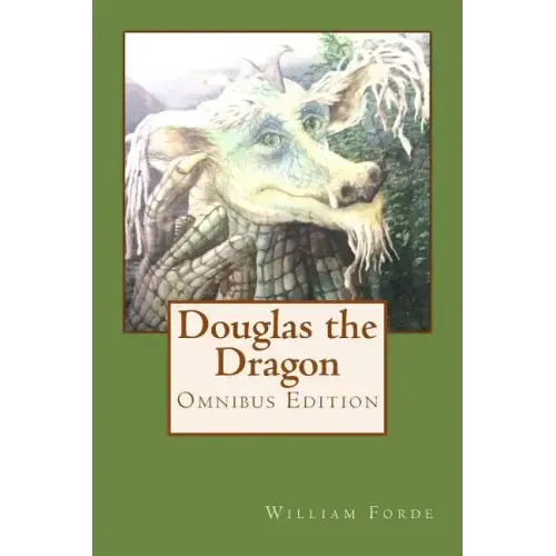 Douglas the Dragon: Omnibus Edition