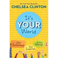 It's Your World: Get Informed, Get Inspired & Get Going!