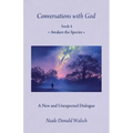 Conversations with God, Book 4: Awaken the Species