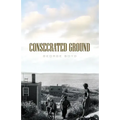 Consecrated Ground 2nd Edition