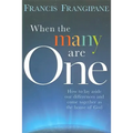 When the Many Are One: How to Lay Aside Our Differences and Come Together as the House of God