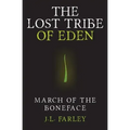 The Lost Tribe of Eden: March of the Boneface