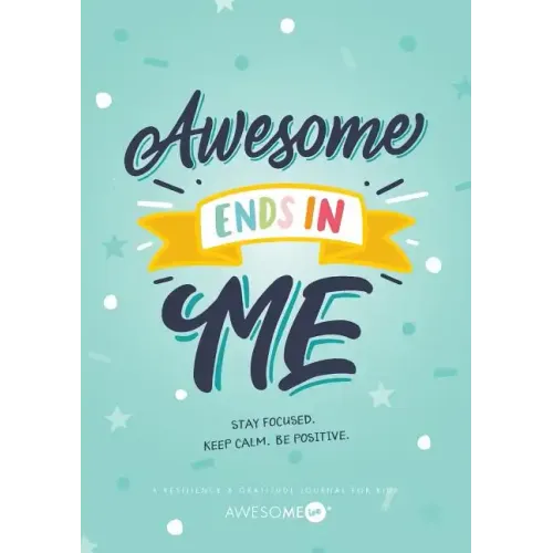 Resilient ME Gratitude Journal for Kids: Awesome Ends In Me